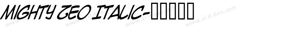 Mighty Zeo Italic字体转换